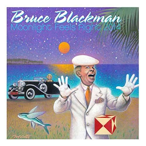 Cover for Bruce Blackman · Moonlight Feels Right 2014 (CD) (2014)