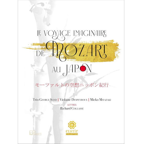 Le Voyage Imaginaire De Mozart Au Japon (+Book) - Trio George Sand / Mieko Miyazaki / Violaine Despeyroux - Muzyka - ENPHASES - 3701174600252 - 18 października 2024