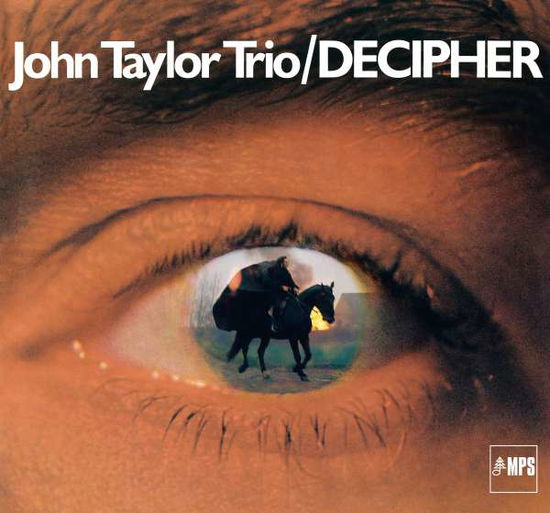 Decipher - John Taylor Trio - Musiikki - EARMUSIC - 4029759124252 - perjantai 17. marraskuuta 2017