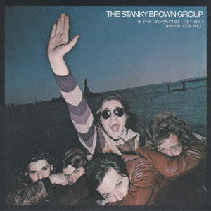 Cover for Stanky Brown Group · If The Lights Don't Get You The Helots Will (CD) [Japan Import edition] (2023)