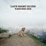 Cover for Yasushi Ide · Late Night Blues (CD) [Japan Import edition] (2012)