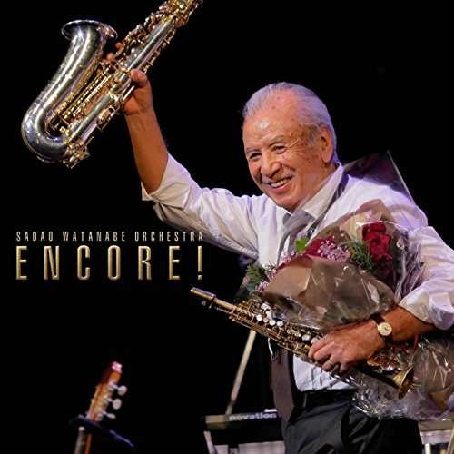 Cover for Sadao Watanabe · Encore (CD) [Bonus Tracks edition] (2017)