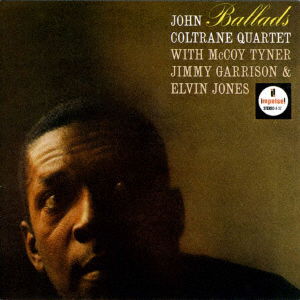 Ballads - John Coltrane - Musik - JAZZ WAX - 4988031431252 - 16. Juli 2021