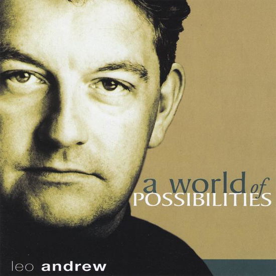 Cover for Leo Andrew · A World Of Possibilities (CD) (2008)