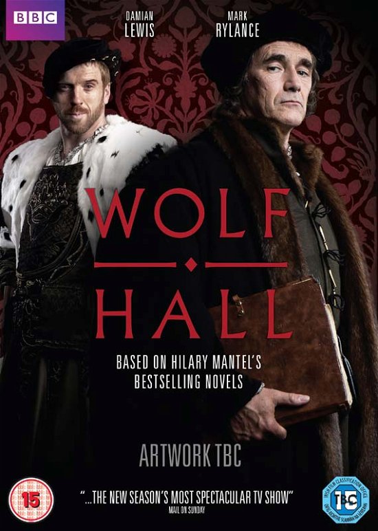 Wolf Hall - Wolf Hall - Elokuva - BBC WORLDWIDE - 5051561040252 - maanantai 2. maaliskuuta 2015
