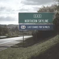 Cover for Northern Skyline · Last Chance For 50 Miles (CD) (2013)