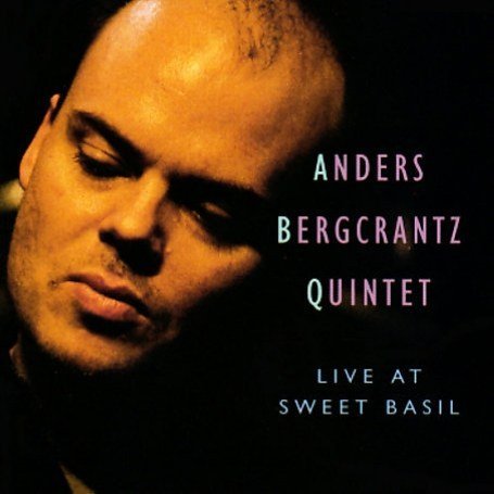 Cover for Bergcrantz Anders Quintet · Live at Sweet Basil (CD) (1992)
