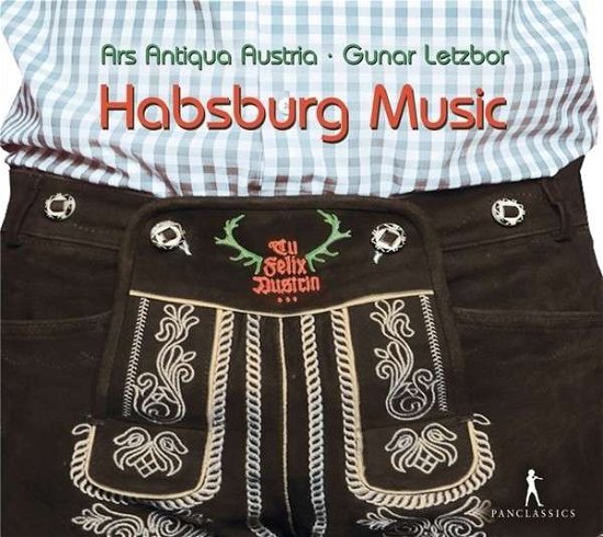 Cover for Letzbor / Ars Antiqua Austria · Tu Felix Austria-habsburg Music (CD) (2015)