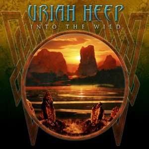 Cover for Uriah Heep · Into the Wild (LP) (2013)
