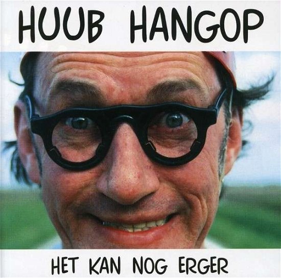 Cover for Huub Hangop · Het Kan Nog Erger (CD) (2002)