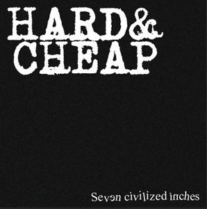 Cover for Hard &amp; Cheap · Seven Civilized Inches (LP) (2023)