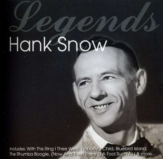 Legends-hank Snow - Hank Snow - Musikk -  - 9317206030252 - 22. juni 2010