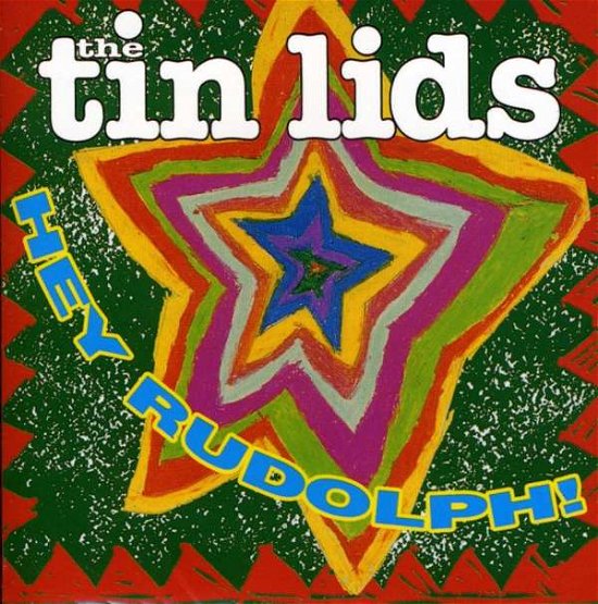 Cover for Tin Lids · Hey Rudolph (CD) (2008)