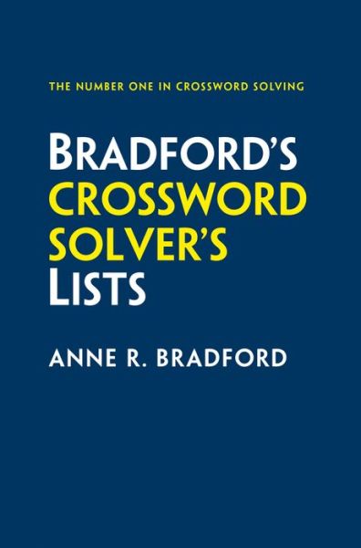 Cover for Anne R. Bradford · Bradford's Crossword Solver's Lists: More Than 100,000 Solutions for Cryptic and Quick Puzzles in 500 Subject Lists (Paperback Book) [5 Revised edition] (2019)