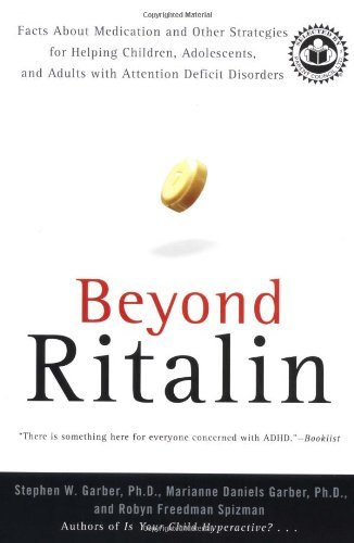 Cover for Stephen W. Garber · Beyond Ritalin: Facts About Medication and Other Strategies for Helping Children, Adolescents, and Adults with Attention Deficit Disorders (Pocketbok) (1997)