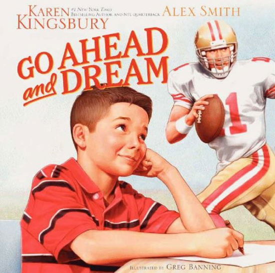 Cover for Karen Kingsbury · Go Ahead and Dream (Hardcover Book) (2013)