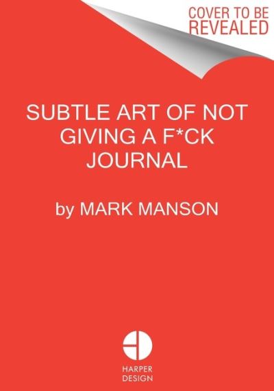 Subtle Art of Not Giving a F*ck Journal - Mark Manson - Bøker - HarperCollins Publishers Inc - 9780063228252 - 11. mai 2022