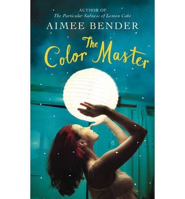 Cover for Aimee Bender · The Color Master (Paperback Book) (2014)