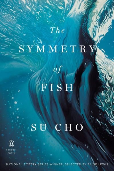 The Symmetry of Fish - Su Cho - Books - Penguin Putnam Inc - 9780143137252 - October 11, 2022