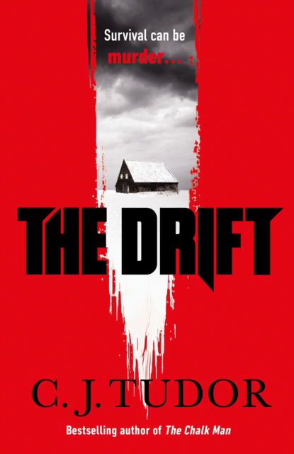 Cover for C. J. Tudor · The Drift: The spine-chilling 'Waterstones Thriller of The Month' from the author of The Burning Girls (Pocketbok) (2023)