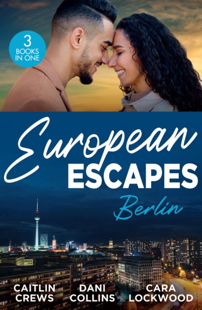 Cover for Caitlin Crews · European Escapes: Berlin: Teach Me (Filthy Rich Billionaires) / Pursued by the Desert Prince / Masquerade (Paperback Book) (2024)