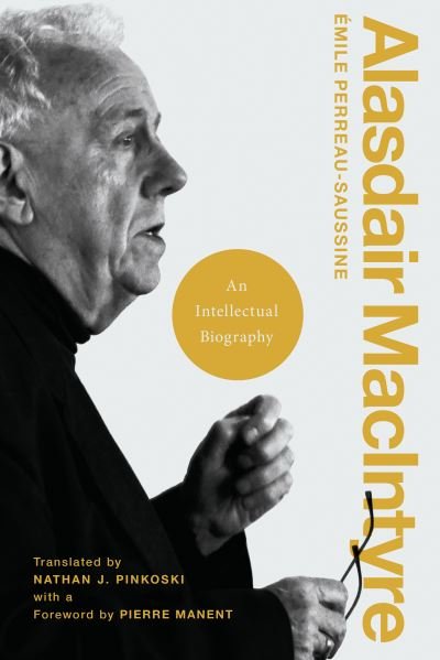 Cover for Emile Perreau-Saussine · Alasdair MacIntyre: An Intellectual Biography (Hardcover Book) (2022)