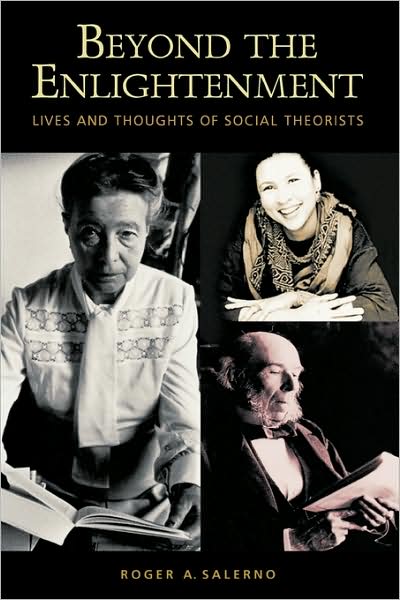Cover for Roger A. Salerno · Beyond the Enlightenment: Lives and Thoughts of Social Theorists (Paperback Book) (2004)