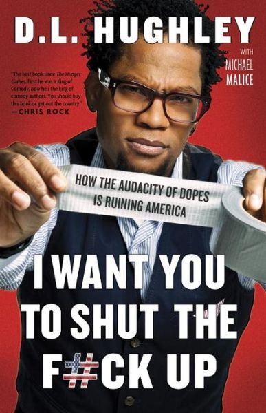 Cover for Michael Malice · I Want You to Shut the F#ck Up: How the Audacity of Dopes is Ruining America (Taschenbuch) [Reprint edition] (2013)