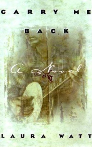 Cover for Laura Watt · Carry Me Back (Paperback Book) (1996)