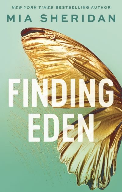 Cover for Mia Sheridan · Finding Eden: A forbidden friends-to-lovers romance - Acadia Doulogy (Pocketbok) (2024)