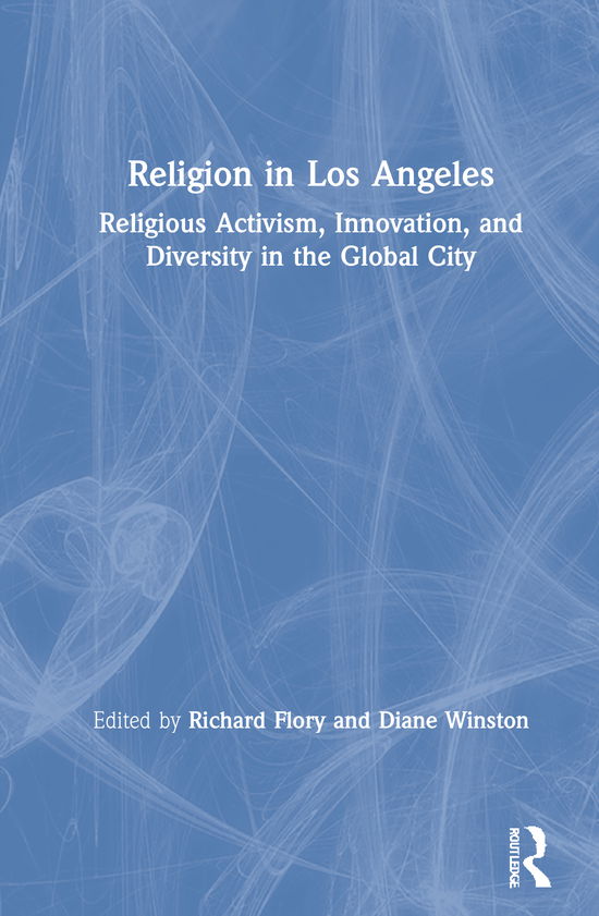 Cover for Diane Winston · Religion in Los Angeles: Religious Activism, Innovation, and Diversity in the Global City (Hardcover Book) (2021)