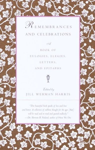 Cover for Jill Werman · Remembrances and Celebrations: a Book of Eulogies, Elegies, Letters, and Epitaphs (Paperback Book) (2000)
