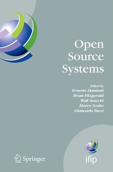 Cover for Ernesto Damiani · Open Source Systems: IFIP Working Group 2.13 Foundation on Open Source Software, June 8-10, 2006, Como, Italy - IFIP Advances in Information and Communication Technology (Hardcover Book) [2006 edition] (2006)