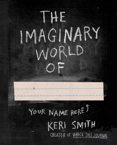 The Imaginary World Of... - Keri Smith - Livros - Penguin Publishing Group - 9780399165252 - 2 de setembro de 2014