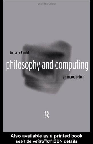 Cover for Luciano Floridi · Philosophy and Computing: An Introduction (Paperback Book) [1st edition] (1999)