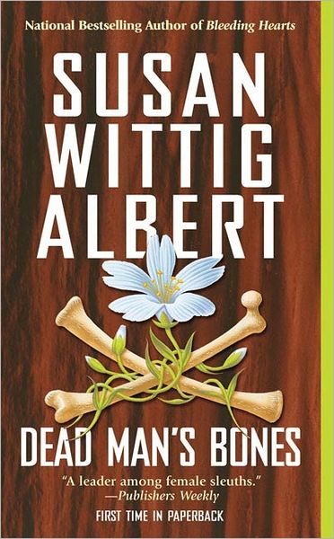 Cover for Susan Wittig Albert · Dead Man's Bones (China Bayles Mystery) (Pocketbok) [Reprint edition] (2006)