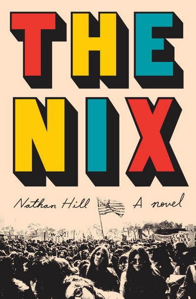 Cover for Nathan Hill · The Nix: A novel (Bog)