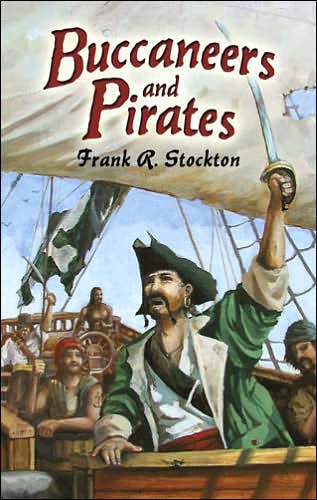 Cover for Frank R. Stockton · Buccaneers and Pirates - Dover Maritime (Paperback Book) (2007)