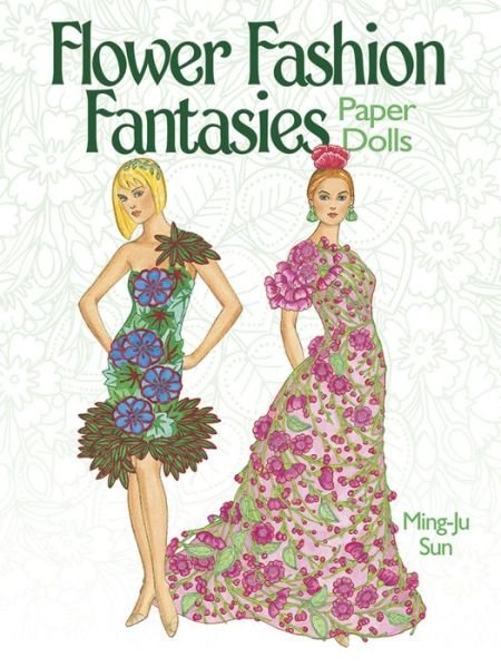 Flower Fashion Fantasies Paper Dolls - Dover Paper Dolls - Ming-Ju Sun - Merchandise - Dover Publications Inc. - 9780486496252 - 25. april 2014
