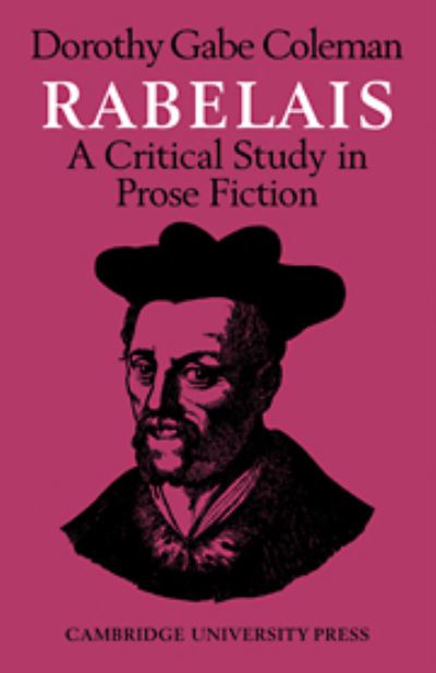 Cover for Dorothy Gabe Coleman · Rabelais: A Critical Study in Prose Fiction - Major European Authors Series (Hardcover Book) (1971)