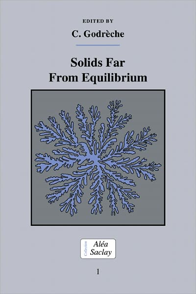 Cover for C Godreche · Solids Far from Equilibrium - Collection Alea-Saclay: Monographs and Texts in Statistical Physics (Paperback Book) (2011)