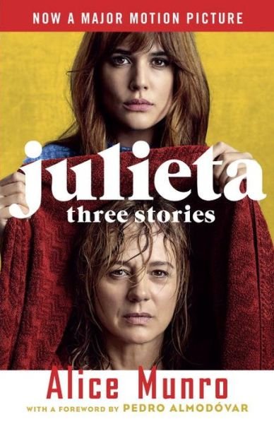 Cover for Alice Munro · Julieta Three Stories That Inspired the Movie (Paperback Book) (2016)