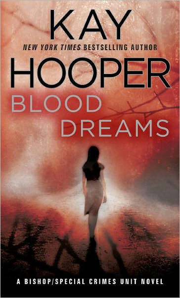 Cover for Kay Hooper · Blood Dreams: A Bishop / Special Crimes Unit Novel - Bishop / Special Crimes Unit (Taschenbuch) (2008)