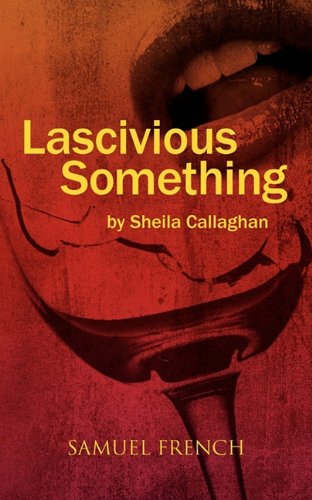 Cover for Sheila Callaghan · Lascivious Something (Paperback Book) (2011)