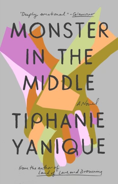 Cover for Tiphanie Yanique · Monster in the Middle (Taschenbuch) (2022)