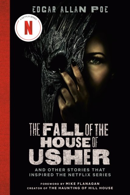 The Fall of the House of Usher (TV Tie-in Edition): And Other Stories That Inspired the Netflix Series - Edgar Allen Poe - Böcker - Random House USA Inc - 9780593725252 - 12 september 2023