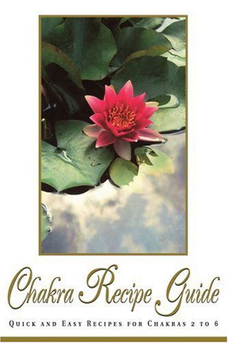 Cover for Brenda Jacobson · Chakra Recipe Guide: Quick and Easy Recipes for Chakras 2 to 6 (Paperback Book) (2003)