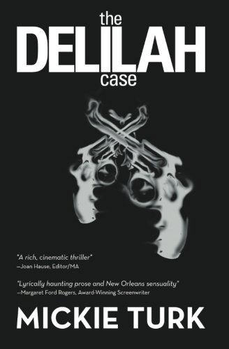 Cover for Mickie Turk · The Delilah Case (Paperback Book) (2012)