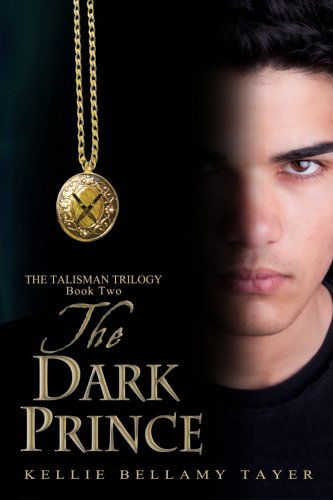 Cover for Kellie Bellamy Tayer · The Dark Prince: the Talisman Trilogy: Book Two (Volume 2) (Paperback Book) (2013)