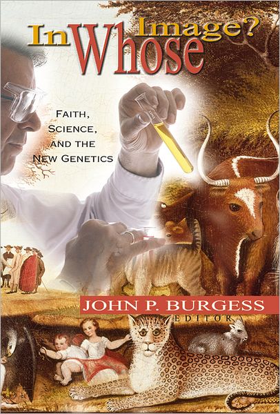 Cover for John P Burgess · In Whose Image?: Faith, Science, and the New Genetics (Paperback Book) (1998)